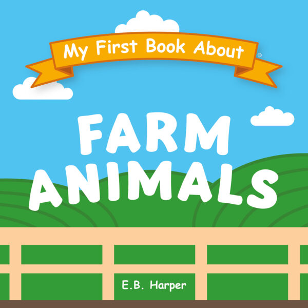 My First Book About Farm Animals